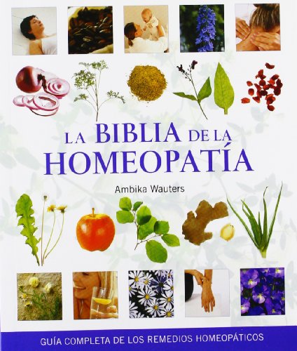 BIBLIA DE LA HOMEOPATÍA, LA