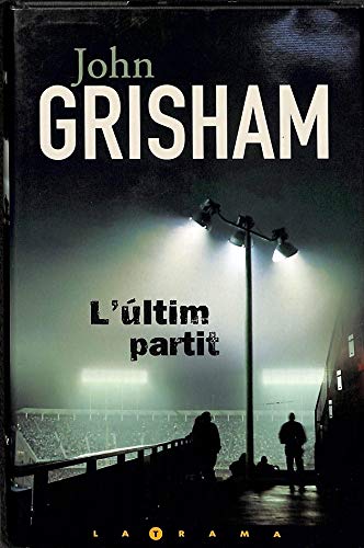 ULTIM PARTIT, L'