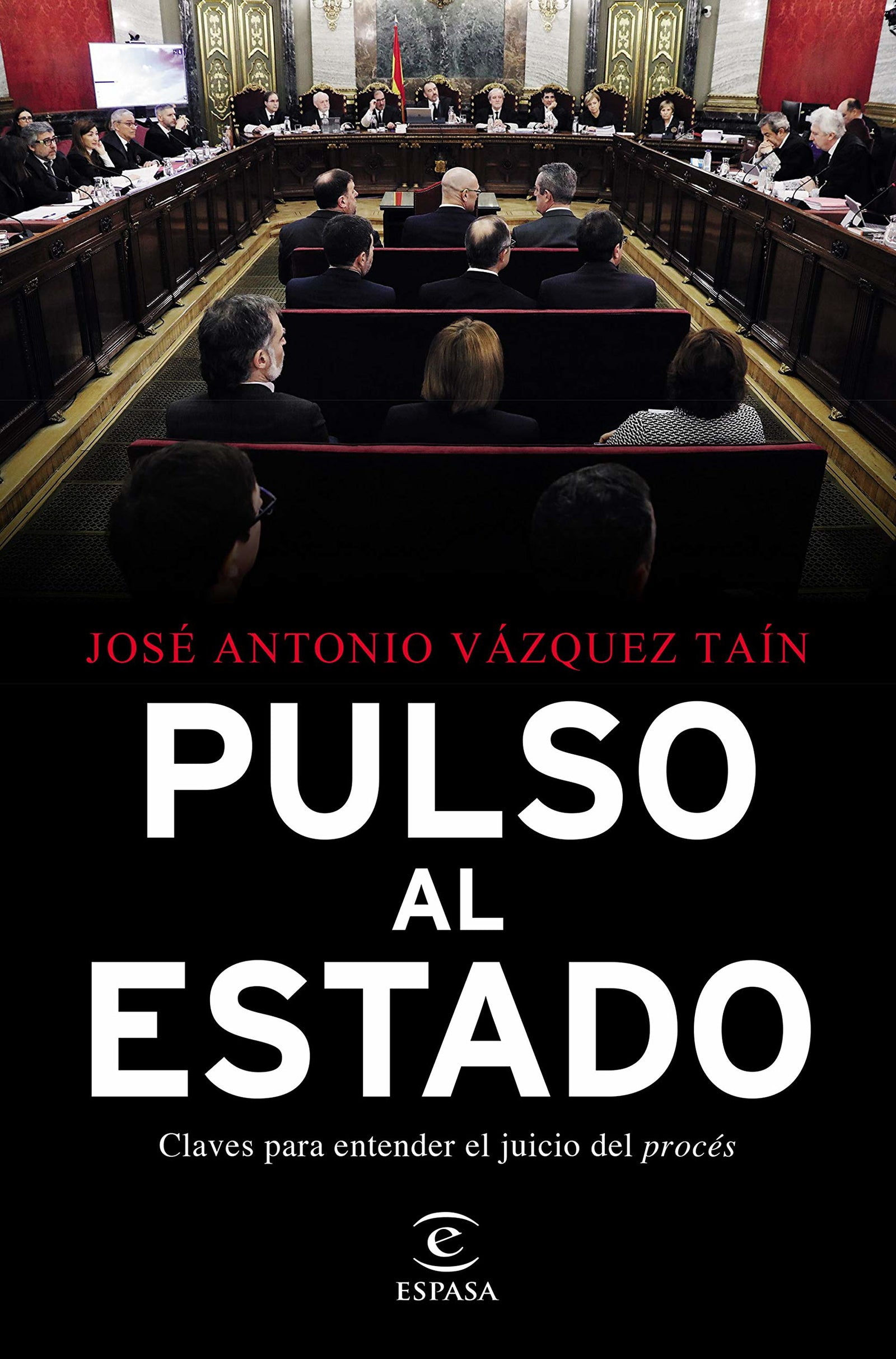 Pulso al Estado: Claves para entender el juicio del procés (F. COLECCION)