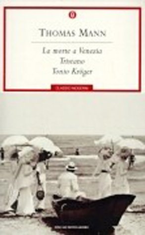 La morte a Venezia-Tristano-Tonio Kröger (Oscar classici moderni)