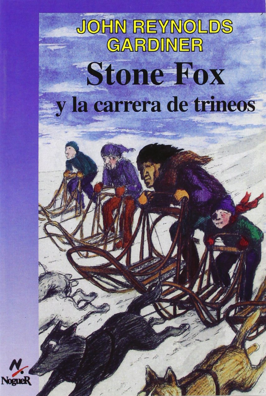 Stone Fox y la carrera de trineos / Stone Fox and the Sled Race (Cuatro Vientos, 113)