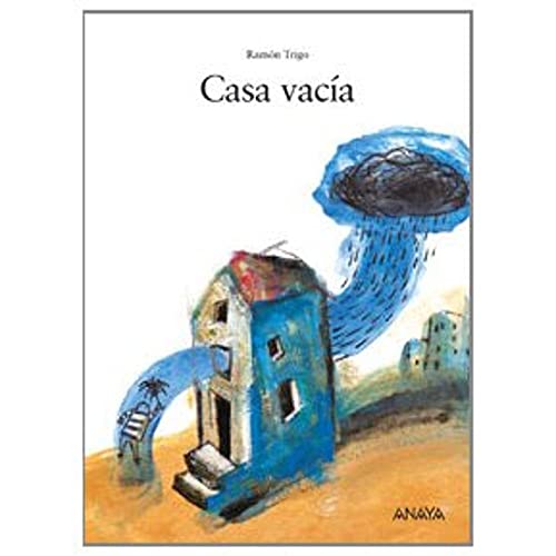 Casa vacía (Libros Infantiles - Los Álbumes De Sopa De Libros)