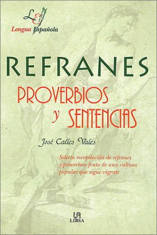 Refranes: Proverbios y sentencias