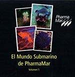 El mundo submarino de Pharmamar. Volumen I
