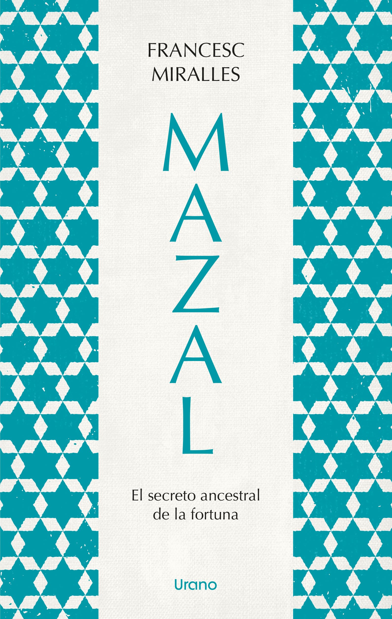 Mazal.El secreto ancestral de la fortuna (Relatos)