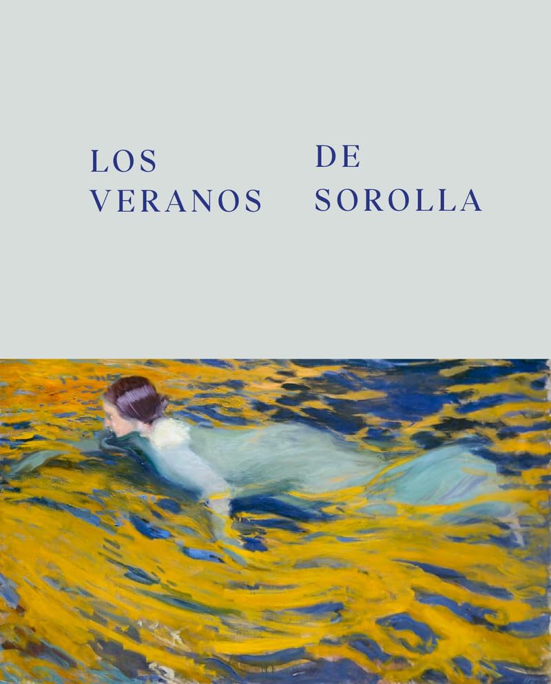 LOS VERANOS DE SOROLLA (CATALOGO DE EXPOSICION)