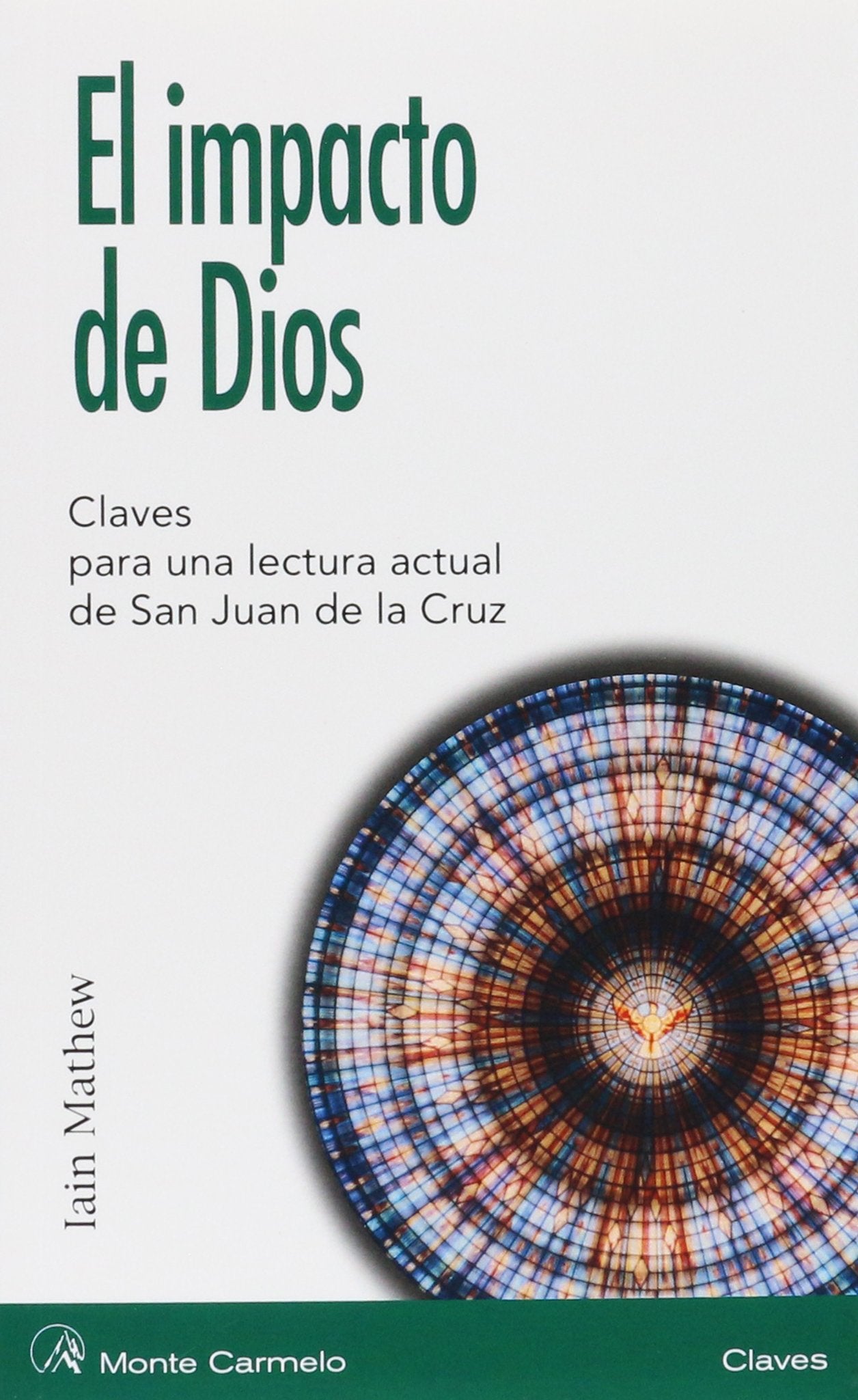 El Impacto de Dios: Claves para una lectura actual de San Juan de la Cruz
