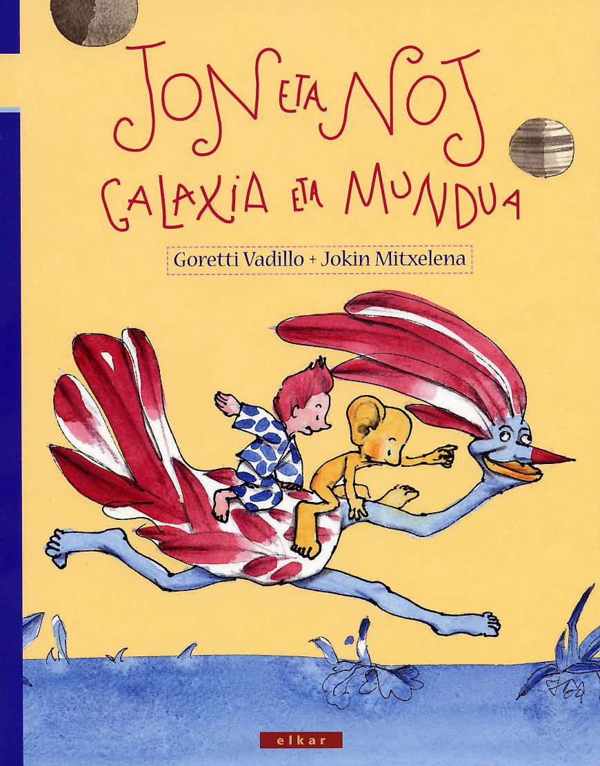 Jon eta Noj. Galaxia eta mundua