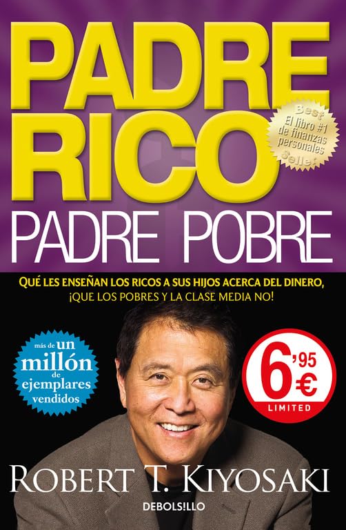 Padre Rico, padre Pobre: Qué les enseñan los ricos a sus hijos acerca del dinero, ¡que los pobres y la clase media no! (CAMPAÑAS)