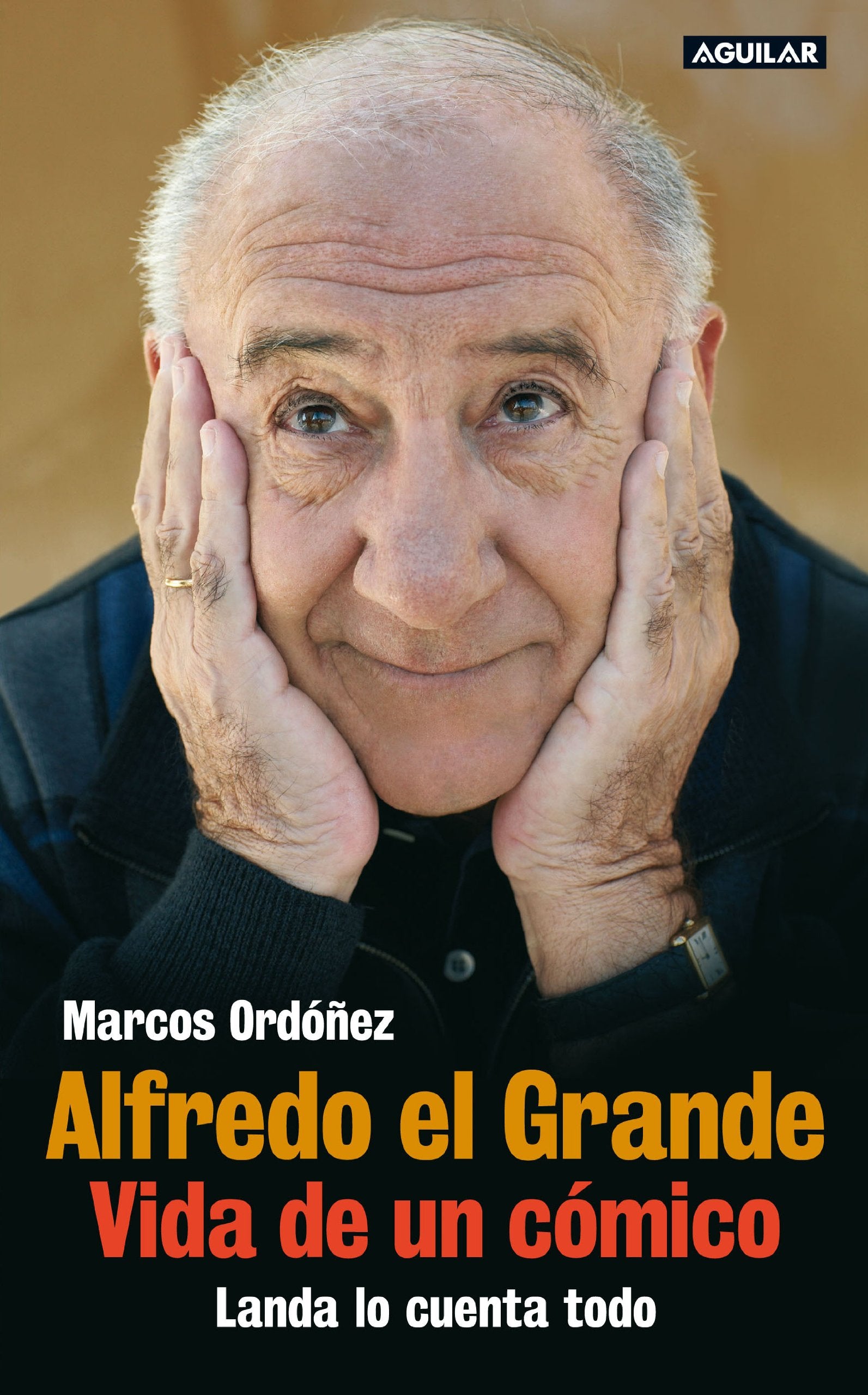 Alfredo el Grande. Vida de un cómico: Landa lo cuenta todo (SIN COLECCION)