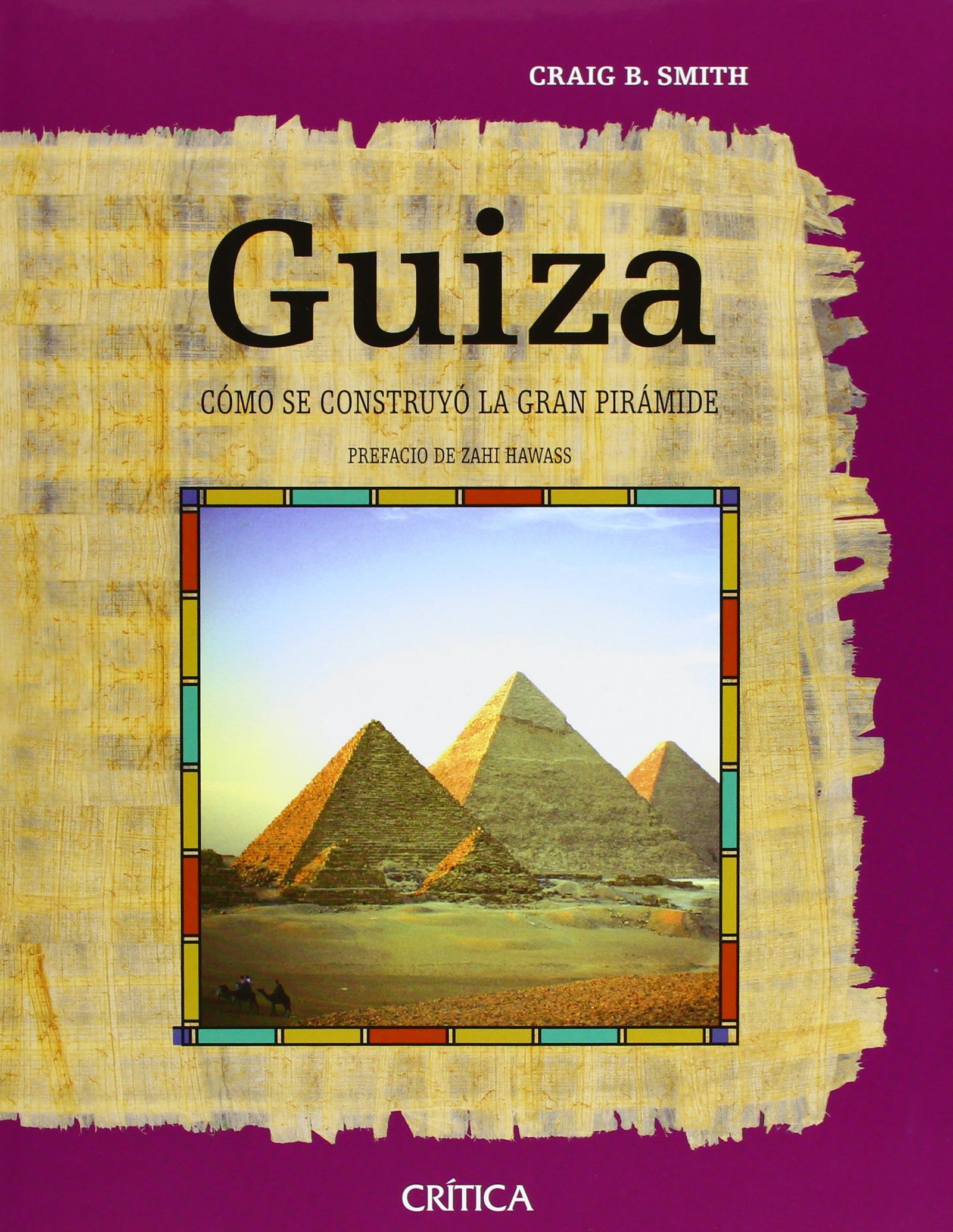 Guiza: Cómo se construyó la Gran Pirámide: 1 (Egipto)