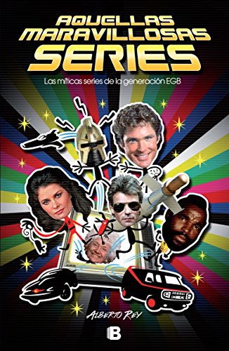 Aquellas maravillosas series (Ediciones B)