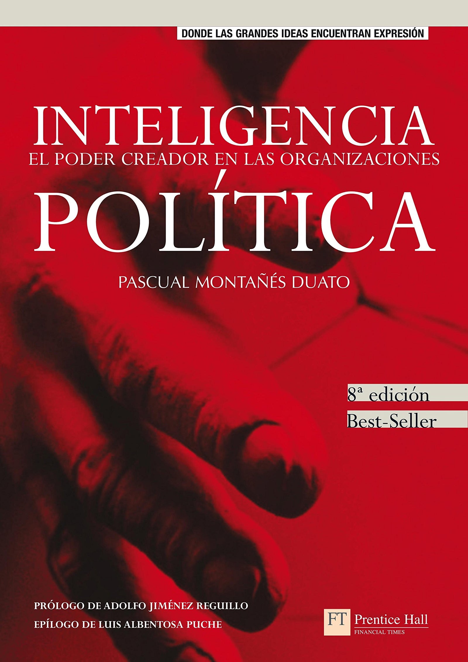 Inteligencia política, el poder creador en las organizaciones (FT/PH)