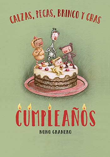 Cumpleaños: 1 (Calzas, Pecas, Brinco y Chas)