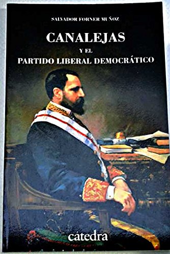 Canalejas y el partido liberal-democratico : 1900-1910