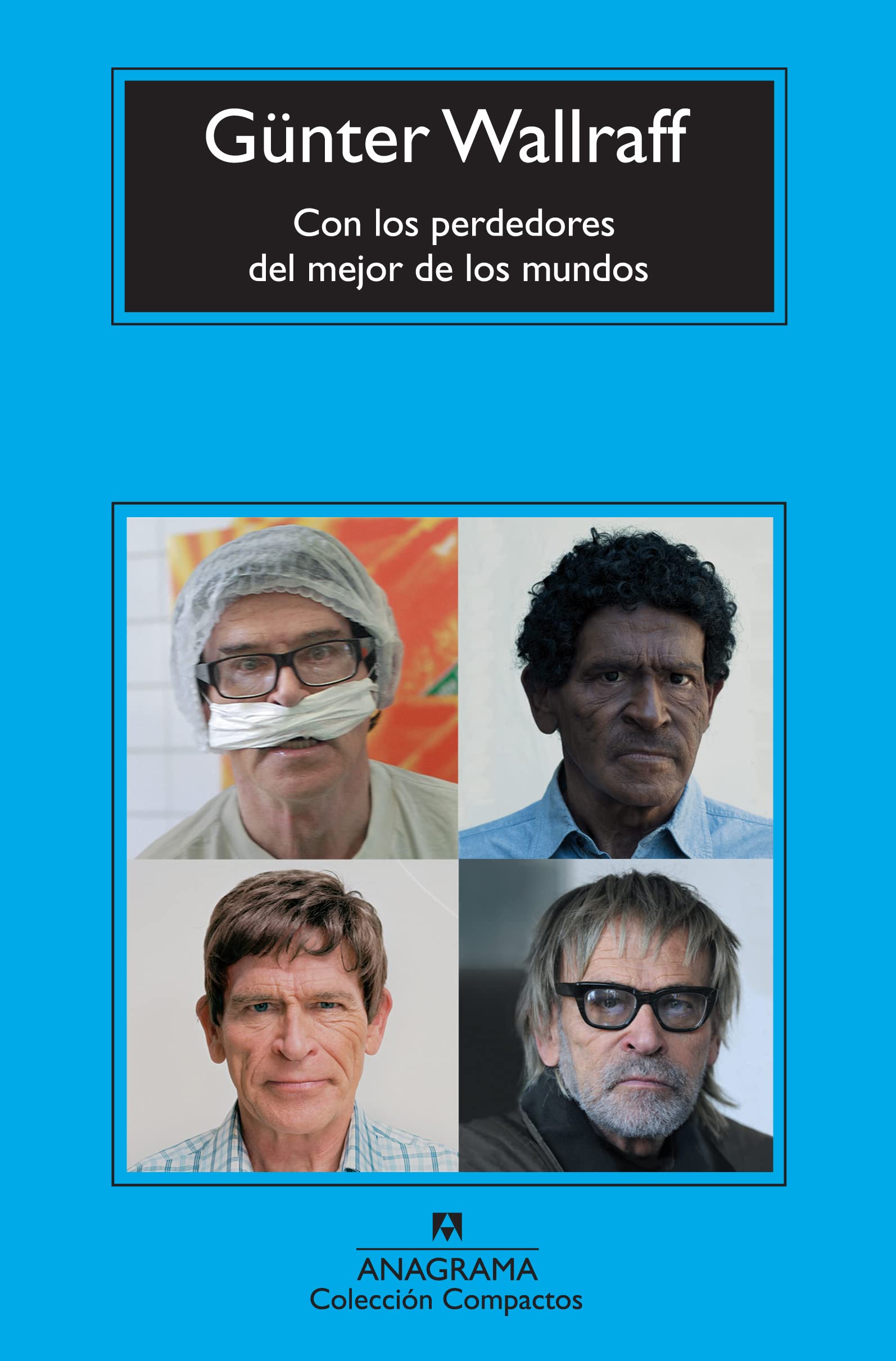 Con los perdedores del mejor de los mundos: Expediciones al interior de Alemania: 565 (Compactos)