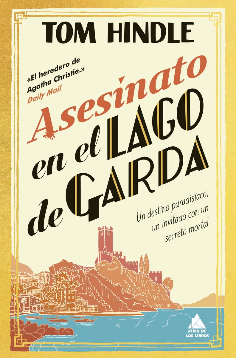 Asesinato en el lago de Garda: Un destino paradisíaco, un invitado con un secreto mortal: 109 (Ático de los Libros)