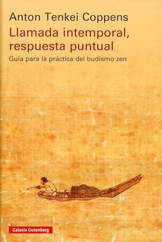 Llamada intemporal, respuesta puntual: Guía para la práctica del budismo Zen (Ensayo)