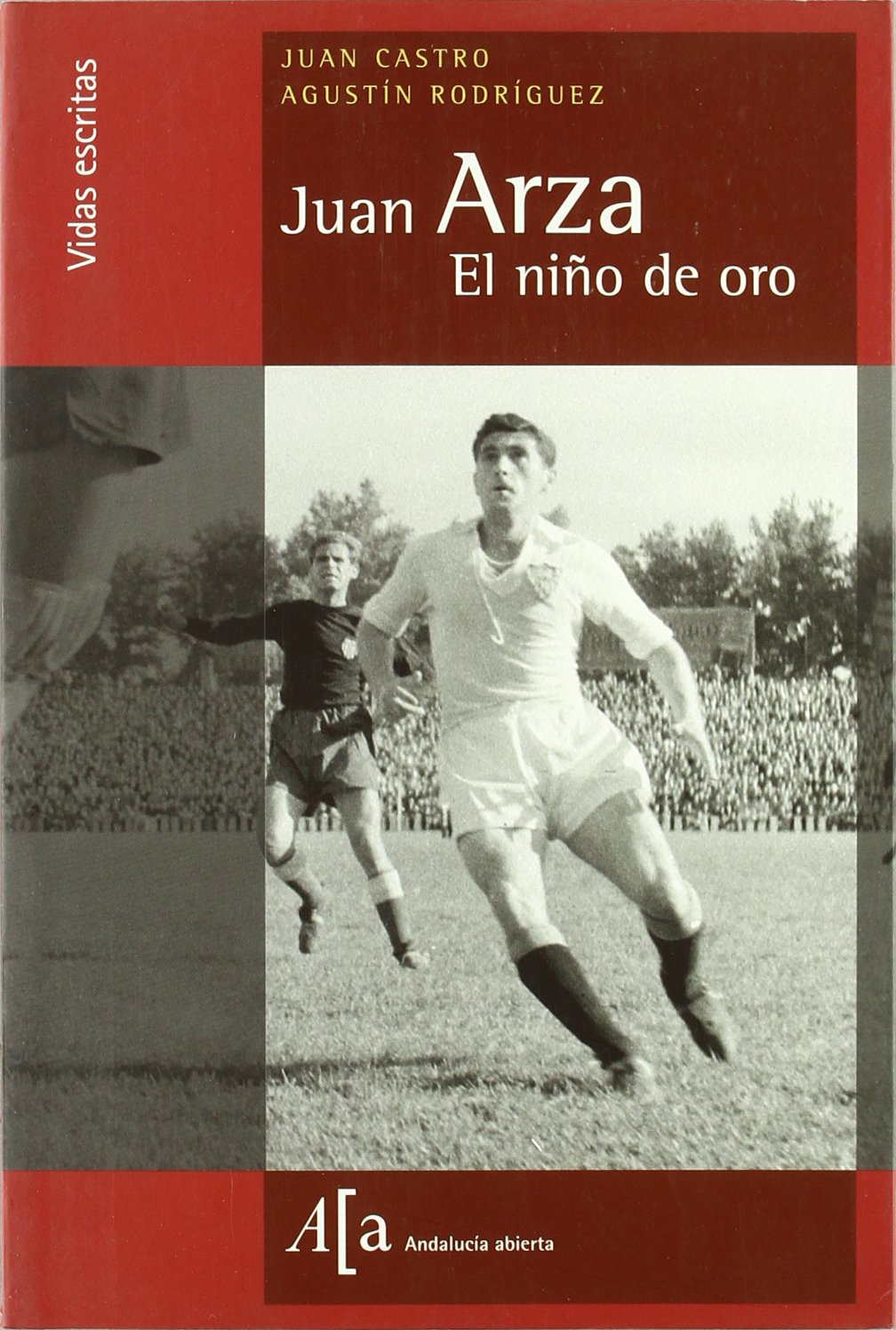 JUAN ARZA EL NI?O DE ORO (ANDALUCIA ABIERTA)