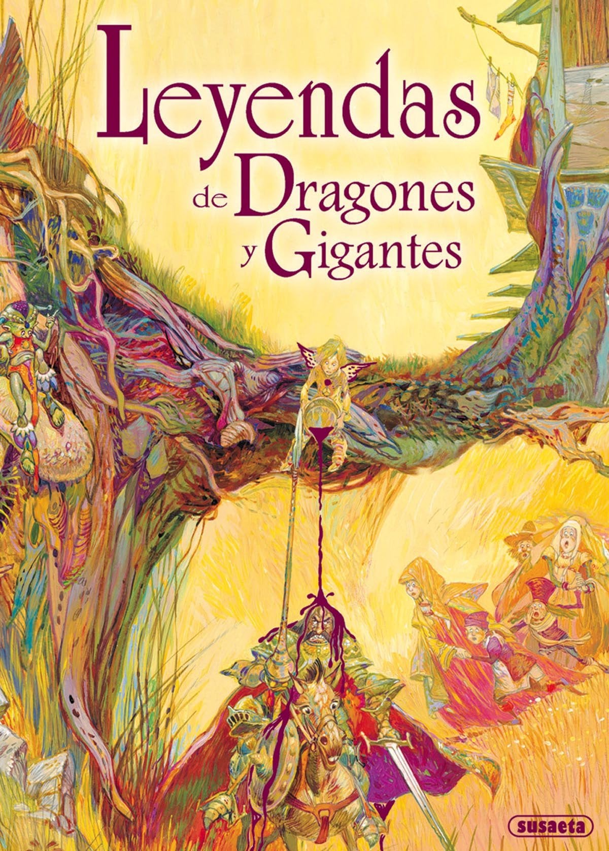 Leyendas de dragones y gigantes (Seres Fantásticos Y Mitológico)