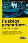 Pueblos pescadores con encanto (Guias Con Encanto)
