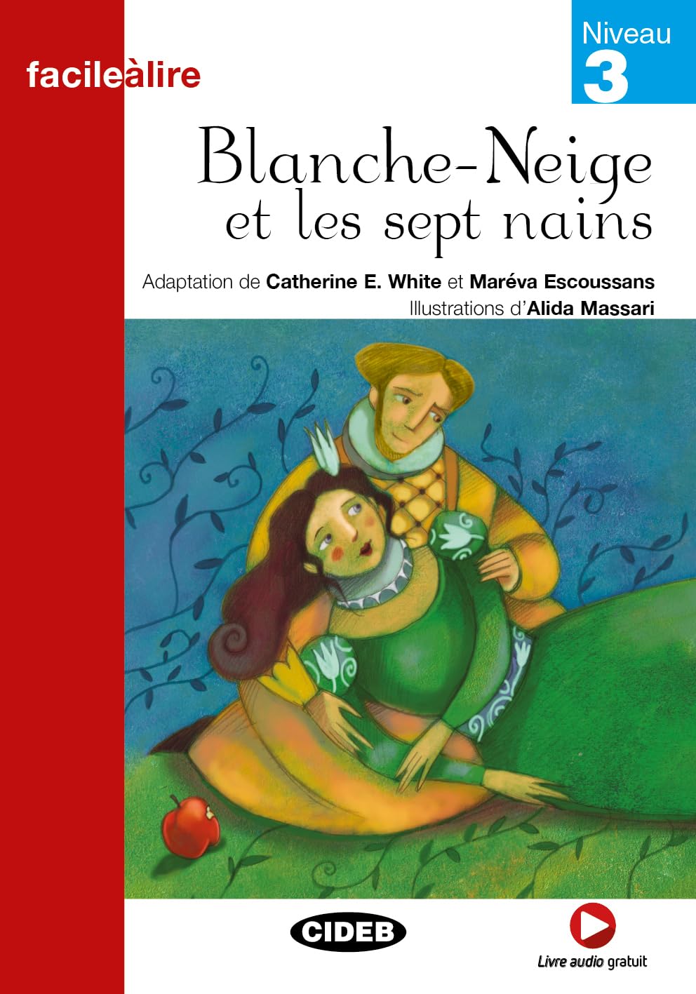 Blanche-Neige Et Les Sept Nains. Livre Audio: Niveau 3 (Facile a lire) - 9788853009166 (SIN COLECCION)