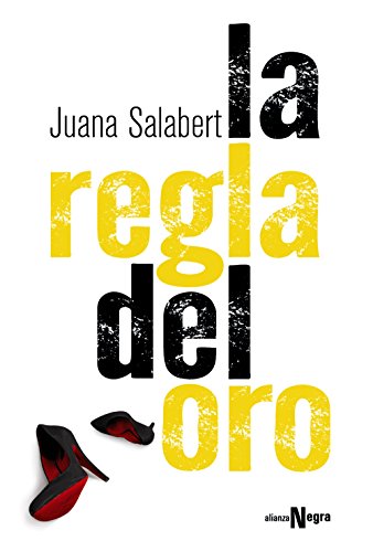 La regla del oro (Alianza Literaria (AL) - Alianza Negra)