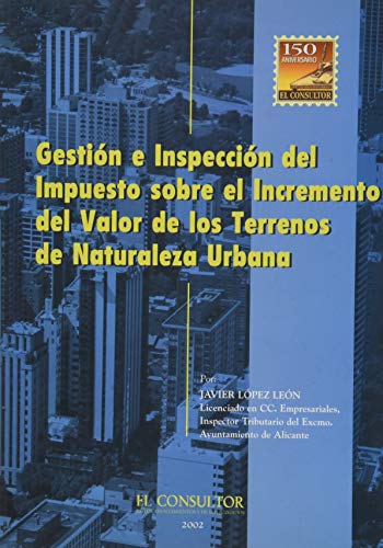 Gestión e inspección del impuesto sobre el incremento del valor de los terrenos de naturaleza urbana (1.ª Edición)
