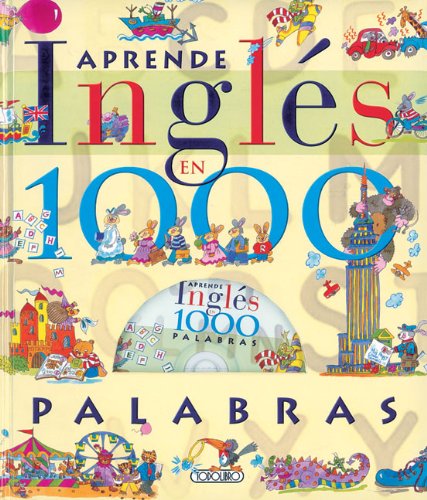 Aprende inglés en 1000 palabras (Aprende inglés en 1000 palabras con CD)