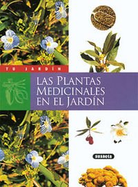 Plantas Medicinales En El Jardin (Tu Jardín)