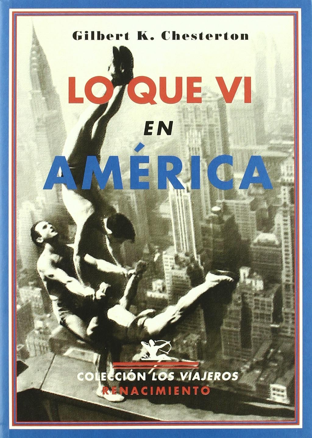 Lo Que Vi En America (Los Viajeros)