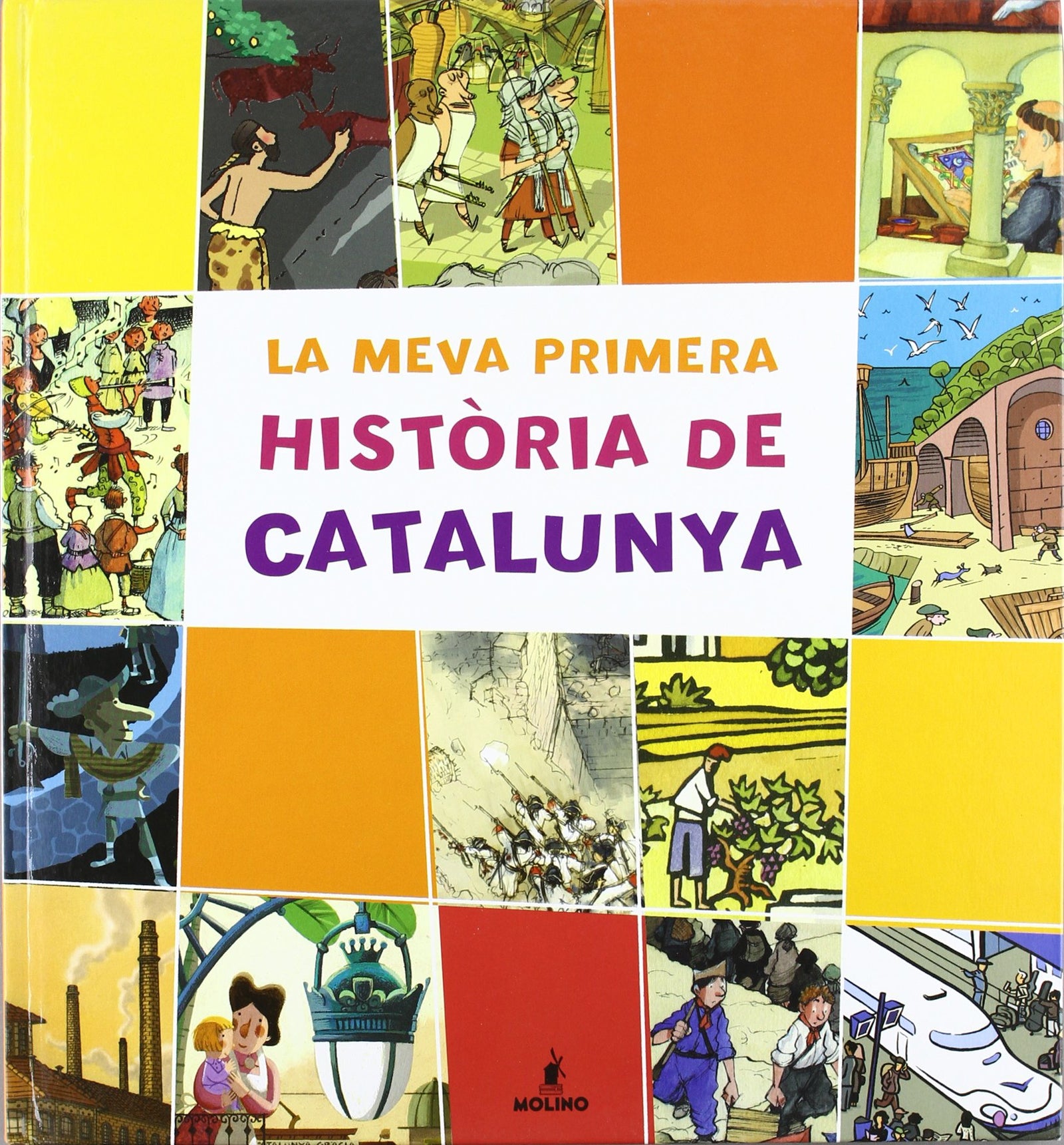 La meva primera historia de catalunya (INFANTIL CATALÀ) - 9788479018092: 000