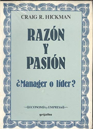 Razon y pasion. ¿manager o lider?