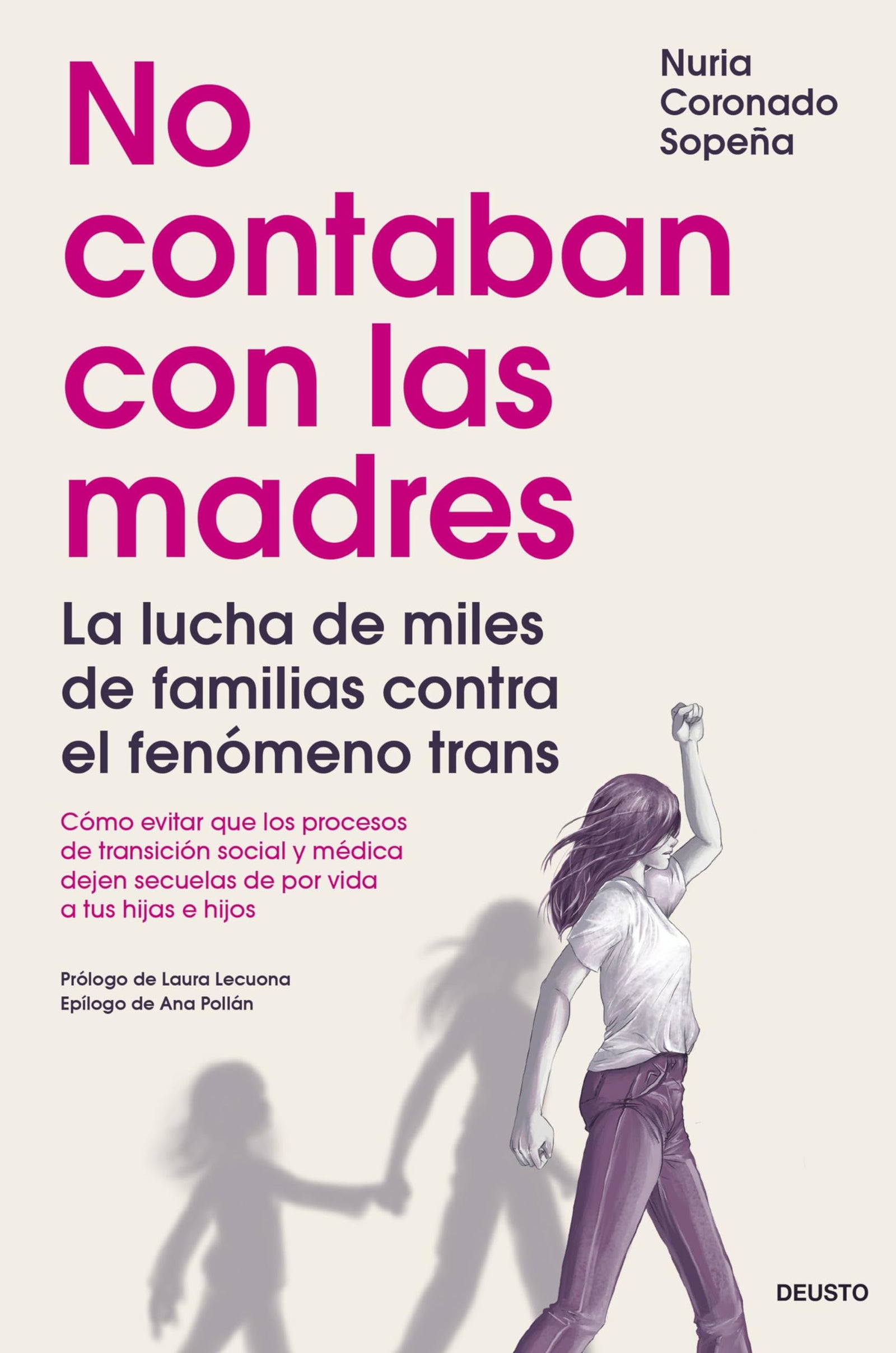 No contaban con las madres: La lucha de miles de familias contra el fenómeno trans (Deusto)