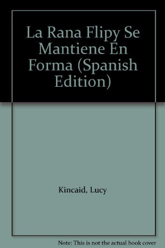 La rana Flipy se mantiene en forma (Mis primeros cuentos)