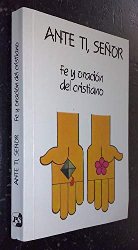 Ante Ti, Señor. Fe y oración del cristiano (oracional y catecismo) (7. ed.)