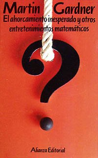 El ahorcamiento inesperado y otros entretenimientos matemáticos (El Libro De Bolsillo (Lb))