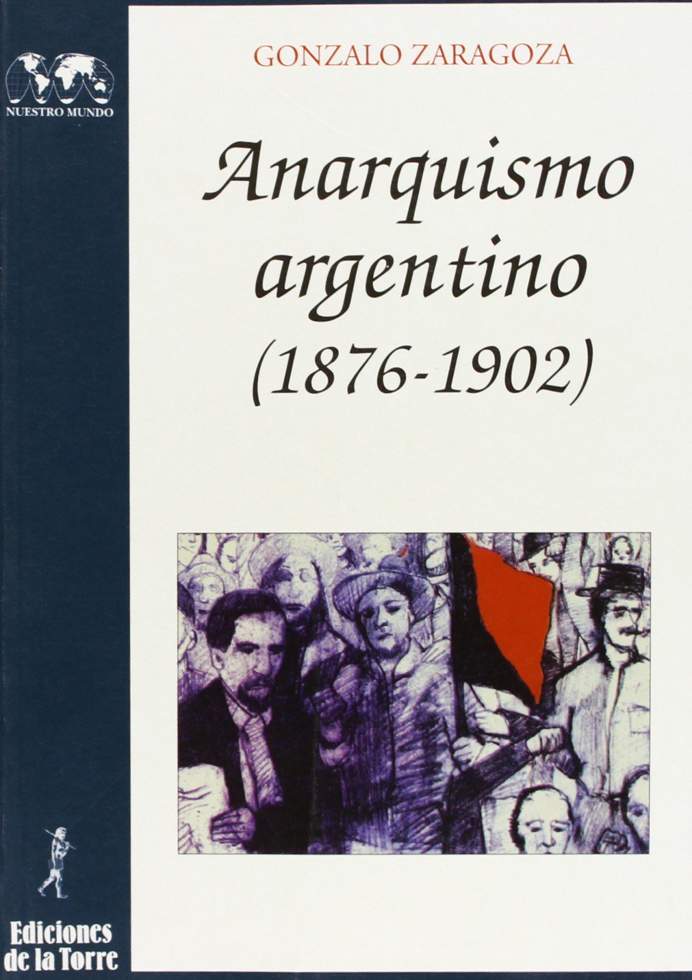 Anarquismo argentino: 7 (Biblioteca de Nuestro Mundo, Cronos)