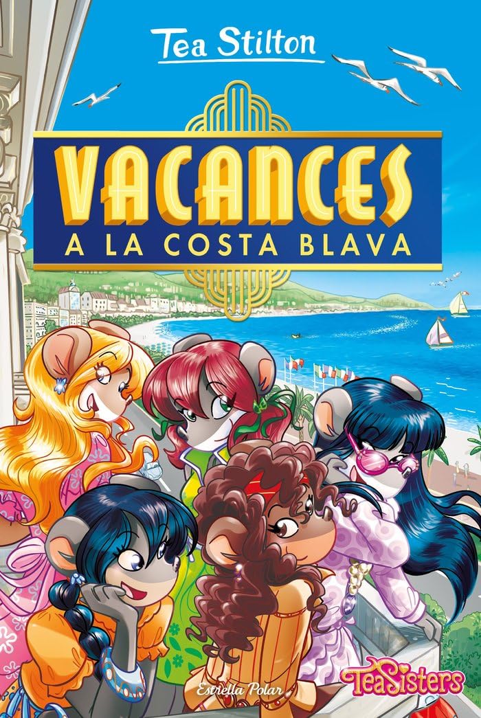 Vacances a la Costa Blava: 44 (TEA STILTON. TAPA DURA)