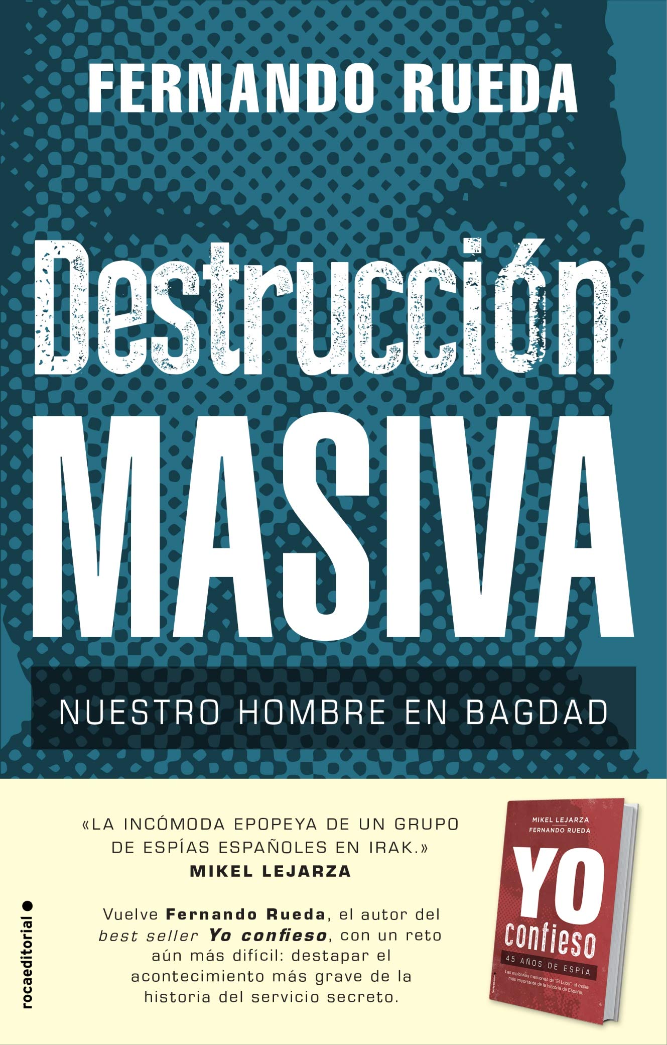 Destrucción masiva: Nuestro hombre en Bagdad (No Ficción)