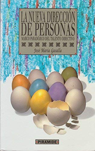 La nueva direccion de personas (marco paradojico del talento directivo