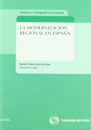 La modernización regional en España (Economía - Estudios)