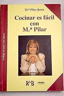 Cocinar es facil con mª Pilar