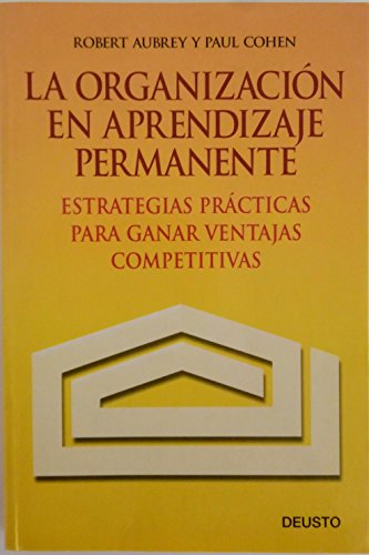 La organizacion en aprendizaje permanente. estrategias practicas paraganar ventajas competitivas
