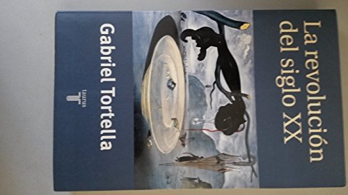 La Revolucion Del Siglo XX - Gabriel Tortella (Pensamiento)