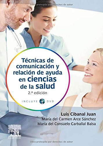 Técnicas de comunicación y relación de ayuda en ciencias de la salud + DVD