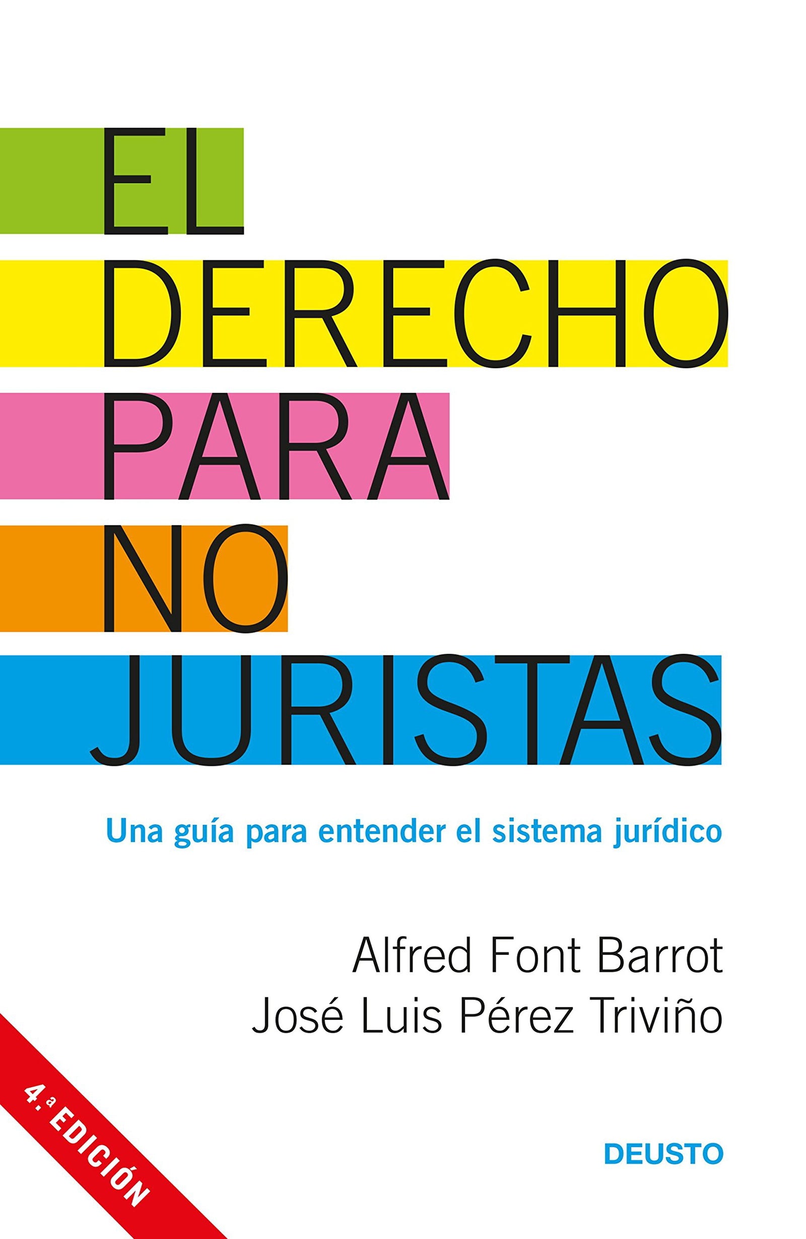El derecho para no juristas: Una guía para entender el sistema jurídico