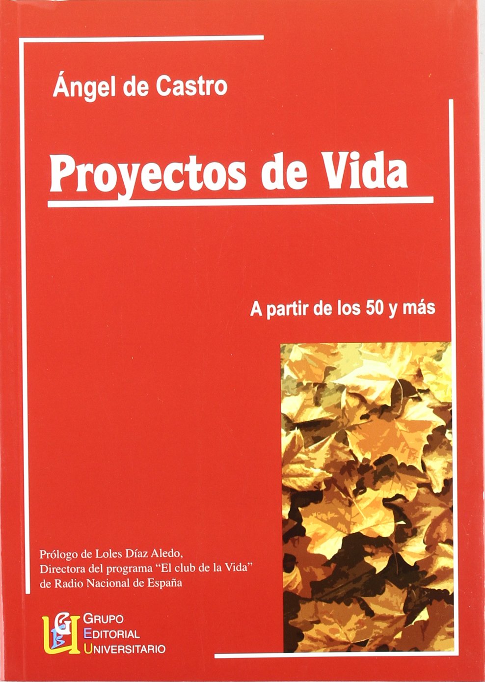 Proyectos De Vida. A Partir De Los 50 Y Más (SIN COLECCION)