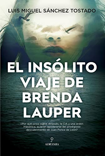 El Insólito Viaje de Brenda Lauper: Cuando El Conocimiento De Nuestro Destino Desata El Caos (Novela)