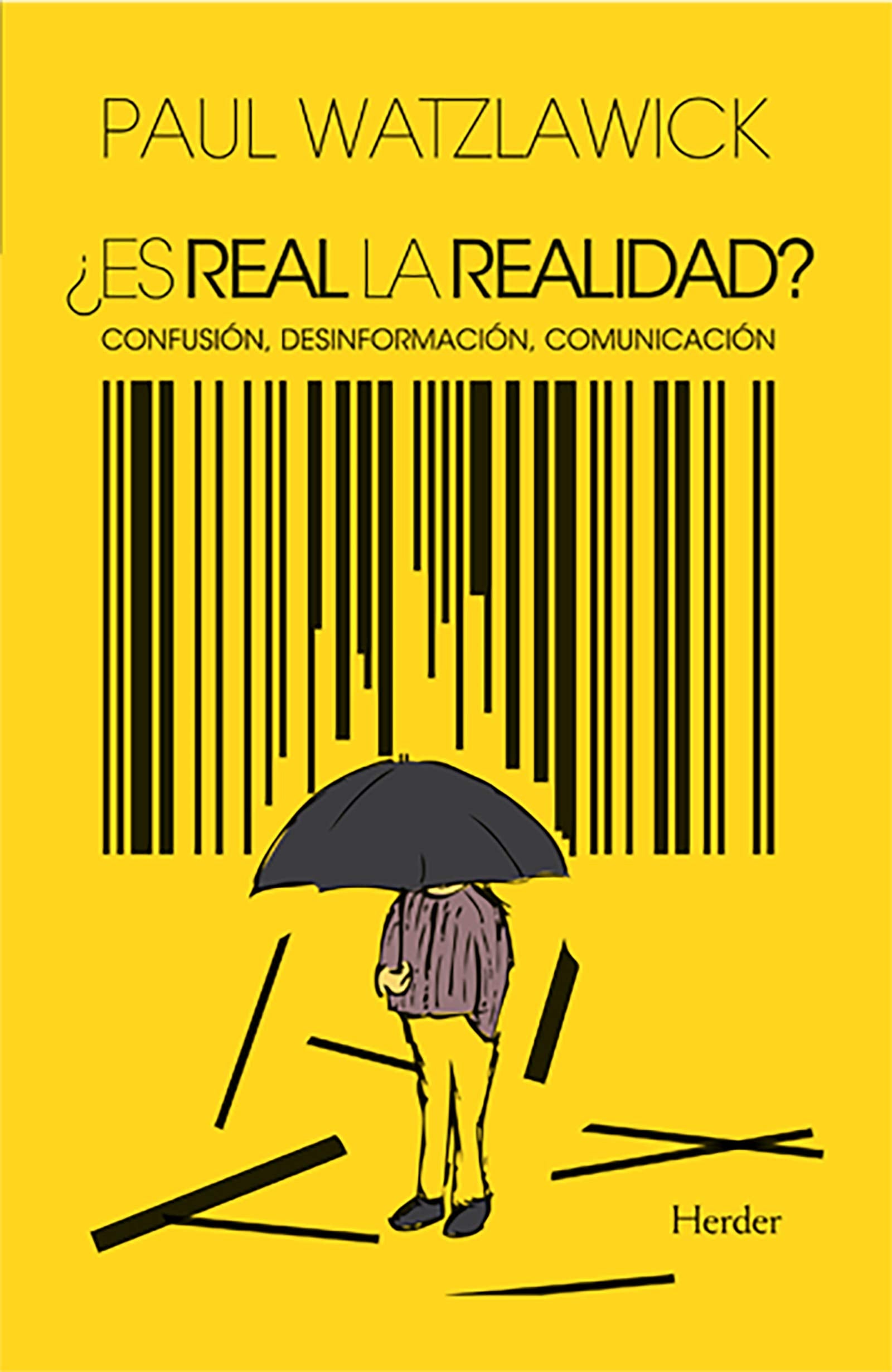 Es real la realidad?. Confusión, desinformación, comunicación (SIN COLECCION)